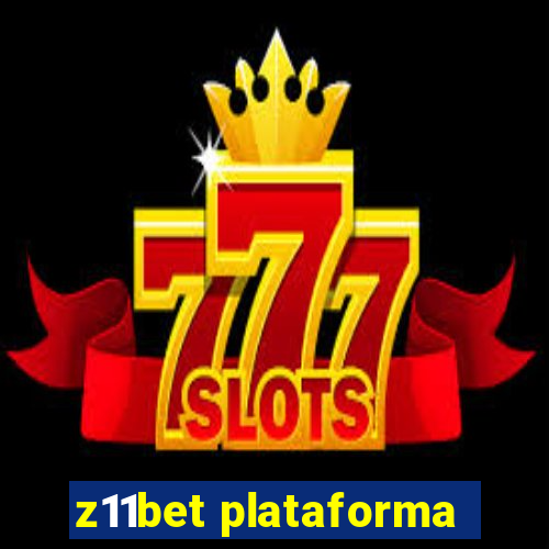 z11bet plataforma